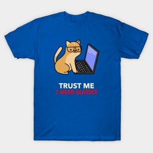 Trust The Cat It Has Glasses T-Shirt